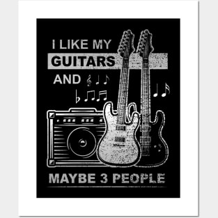 I LIKE MY GUITARS AND MAYBE 3 PEOPLE FUNNY BAND INTROVERT Posters and Art